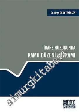 İdare Hukukunda Kamu Düzeni Kavramı -