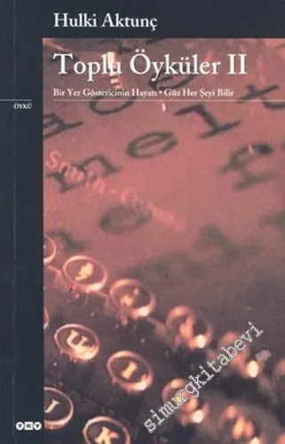 Toplu Öyküler 2: Bir Yer Göstericinin Hayatı, Güz Her Şeyi Bilir -        2003