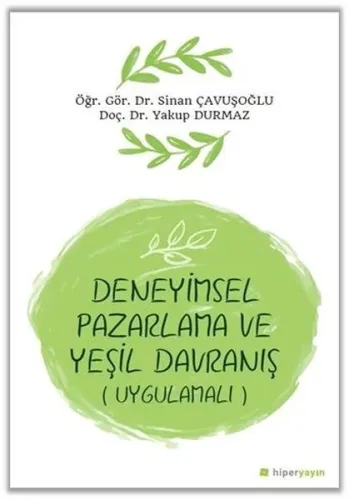 Deneyimsel Pazarlama ve Yeşil Davranış (Uygulamalı)