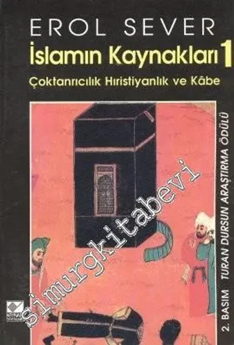 İslamın Kaynakları 1: Çoktanrıcılık Hıristiyanlık ve Kabe -         1995