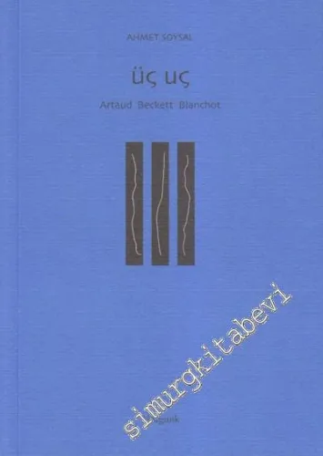 Üç Uç: Artaud Beckett Blanchot -