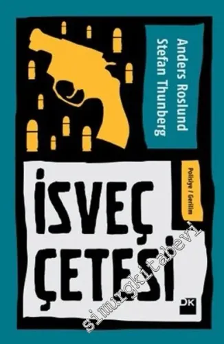 İsveç Çetesi - Gerçek Bir Suç Romanı -