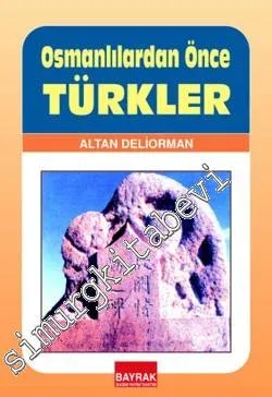 Osmanlılardan Önce Türkler