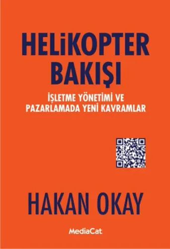 Helikopter Bakışı; İşletme Yönetimi ve Pazarlamada Yeni Kavramlar