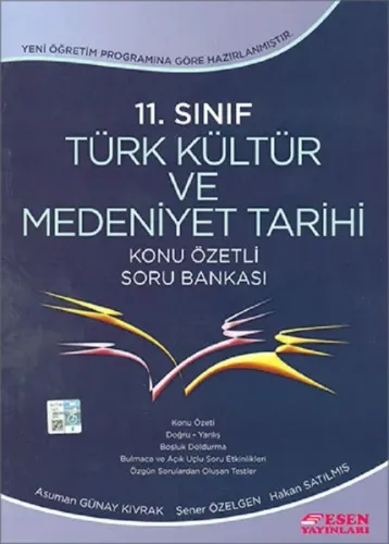 Esen Yayınları 11. Sınıf Türk Kültür ve Medeniyet Tarihi Konu Özetli Soru Bankası Esen