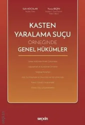 Kasten Yaralama Suçu Örneğinde Genel Hükümler