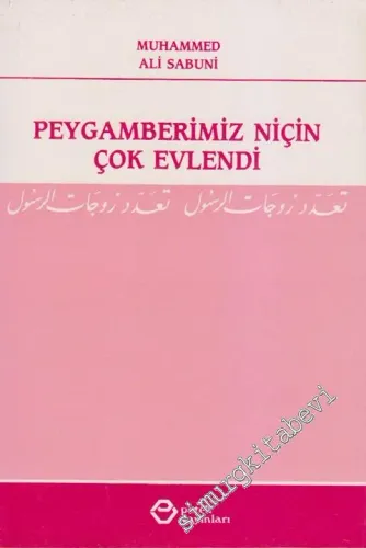 Peygamberimiz Niçin Çok Evlendi -