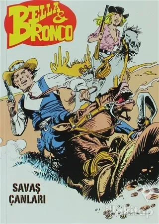 Bella ve Bronco Sayı: 3 Savaş Çanları / Kızgın Kumlar