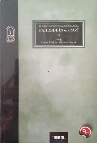 İslam Düşüncesinin Dönüşüm Çağında Fahreddin er-Razi