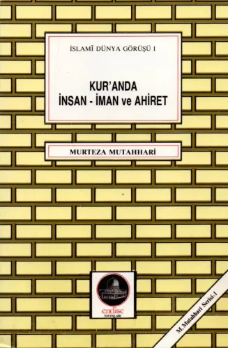 Kur'an'da İnsan - İman ve Ahiret
