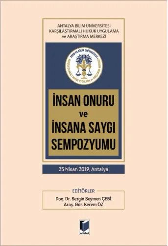 İnsan Onuru ve İnsana Saygı Sempozyumu 25 Nisan 2019, Antalya