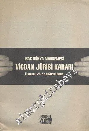 Irak Dünya Mahkemesi Vicdan Jürisi Kararları - İstanbul 23 - 27 Haziran 2005 - Özel Sayı: 1