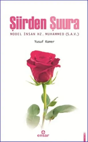 Şiirden Şuura; Model İnsan Hz. Muhammed s.a.v.
