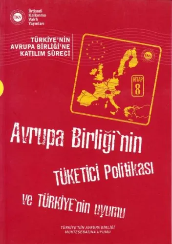 Avrupa Birliği'nin Tüketici Politikası  ve Türkiye'nin Uyumu
