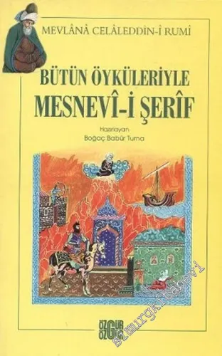 Bütün Öyküleriyle Mesnevi-i Şerif -        2002