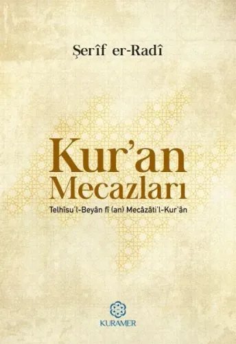 Kur'an Mecazları; Telhîsu'l-Beyân fî (an) Mecâzâti'l-Kur'an)