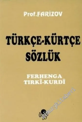 Türkçe - Kürtçe Sözlük = Ferhenga Tırki - Kurdi -        1994
