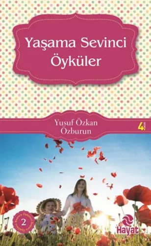 Yaşama Sevinci Öyküleri; Başucu Öyküleri - 2