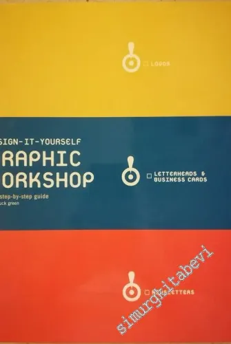 Design-it-yourself: Graphic Workshop: The Step-by-step Guide  -        2004
