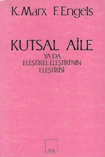 Kutsal Aile ya da Eleştirel Eleştirinin Eleştirisi