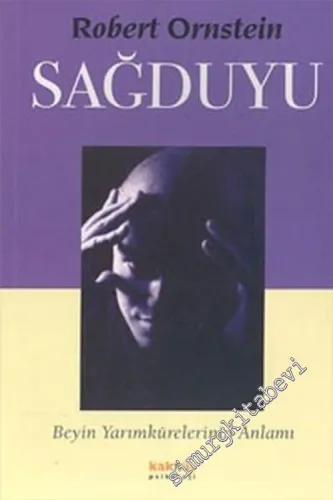 Sağduyu: Beyin Yarımkürelerinin Anlamı -        2004