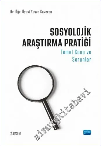 Sosyolojik Araştırma Pratiği - Temel Konu ve Sorunlar -         2022