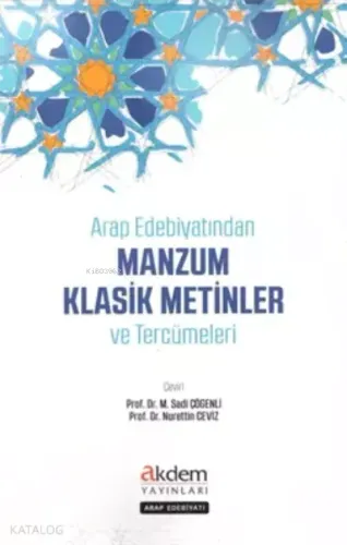 Arap Edebiyatından Klasik Manzum Metinler ve Tercümeleri