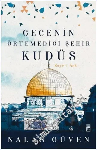 Gecenin Örtemediği Şehir Kudüs Seyr-i Aşk - 2025