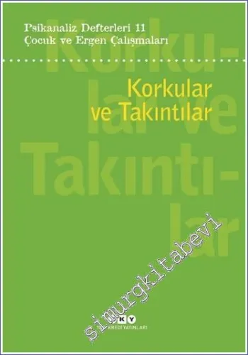 Psikanaliz Defterleri - 11 : Çocuk ve Ergen Çalışmaları - Korkular ve Takıntılar -         2026