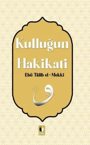 Kulluğun Hakikatı