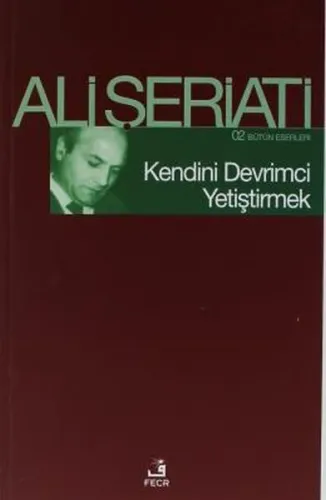 Kendini Devrimci Yetiştirmek; 02 Bütün Eserleri