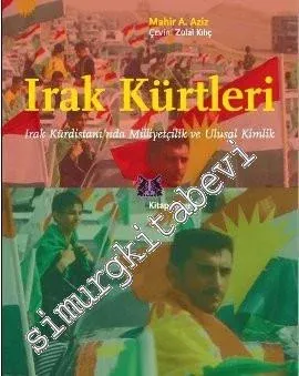 Irak Kürtleri: Irak Kürdistanı'nda Milliyetçilik ve Ulusal Kimlik -         2013