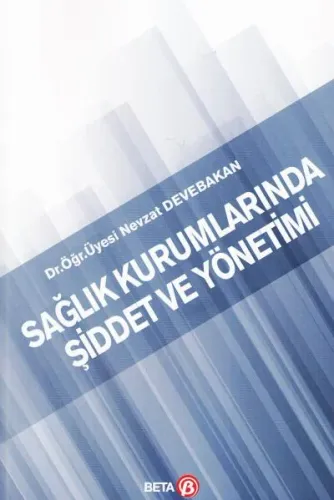 Sağlık Kurumlarında Şiddet ve Yönetimi