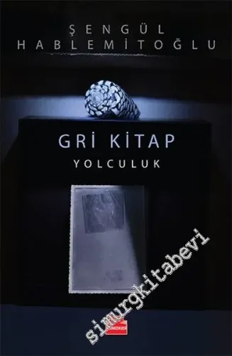 Gri Kitap: Yolculuk -