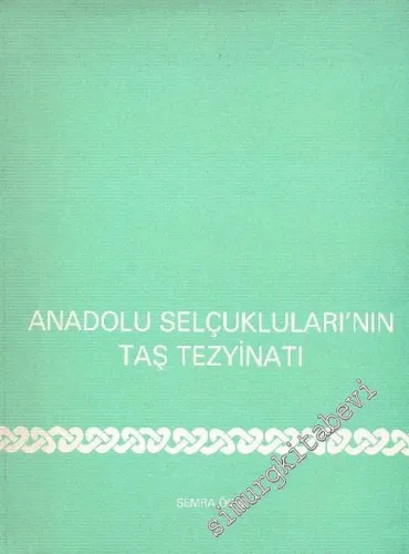 Anadolu Selçukluları'nın Taş Tezyinatı -        1987