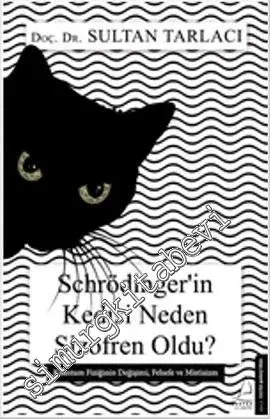 Schrödinger'in Kedisi Neden Şizofren Oldu? Kuantum Fiziğinin Değişimi, Felsefe ve Mistisizm -