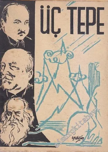 Üç Tepe: Mehmet Emin Yurdakul, Ziya Gökalp, Rıza Tevfik Bölükbaşı -        1957
