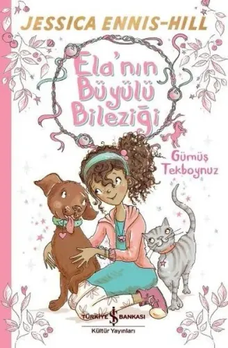 Ela'nın Büyülü Bileziği; Gümüş Tekboynuz
