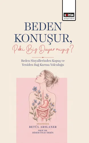 Beden Konuşur, Peki Biz Duyar Mıyız?