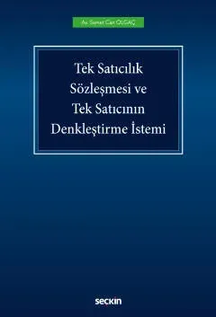 Tek Satıcılık Sözleşmesi ve Tek Satıcının Denkleştirme İstemi