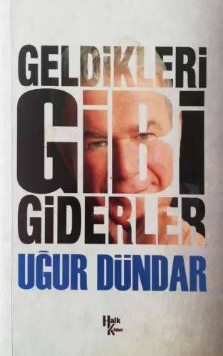 Geldikleri Gibi Giderler