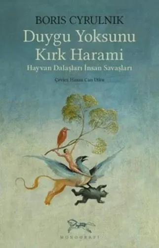 Duygu Yoksunu  Kırk Harami;Hayvan Dalaşları İnsan Savaşları