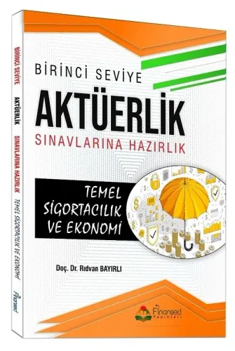 Birinci Seviye Aktüerlik Sınavları Temel Sigortacılık ve Ekonomi