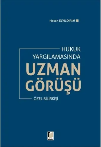 Hukuk Yargılamasında Uzman Görüşü