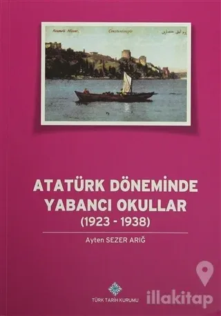 Atatürk Döneminde Yabancı Okullar (1923 - 1938)