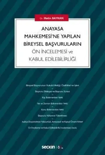 Anayasa Mahkemesi'ne Yapılan Bireysel Başvuruların Ön İncelemesi ve Kabul Edilebilirliği