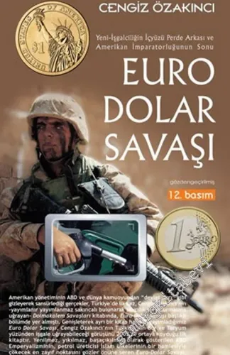 Euro - Dolar Savaşı: ABD Emperyalizmini Çökertme Planı ve İşgallerin Perde Arkası  -