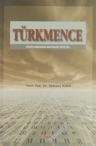 Türkmence: Giriş, Gramer, Metinler, Sözlük -        2001