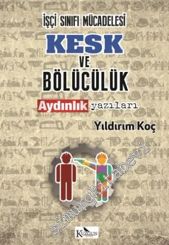 İşçi Sınıfı Mücadelesi KESK ve Bölücülük Aydınlık Yazıları -
