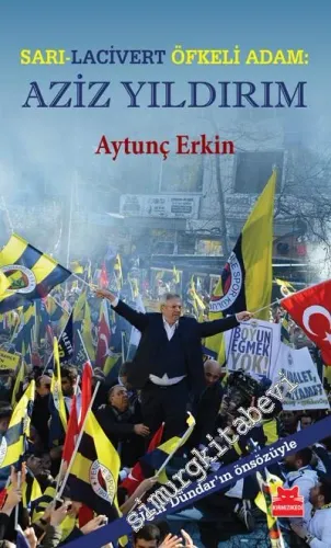 Sarı - Lacivert Öfkeli Adam: Aziz Yıldırım -         2020